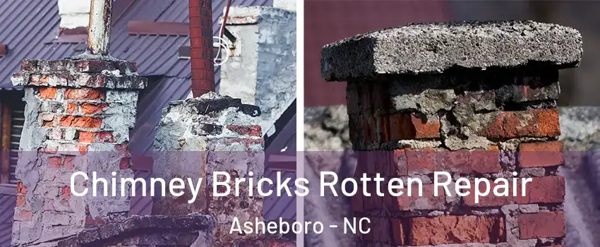  Chimney Bricks Rotten Repair Asheboro - NC