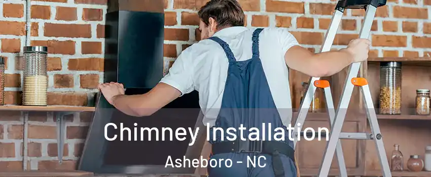  Chimney Installation Asheboro - NC
