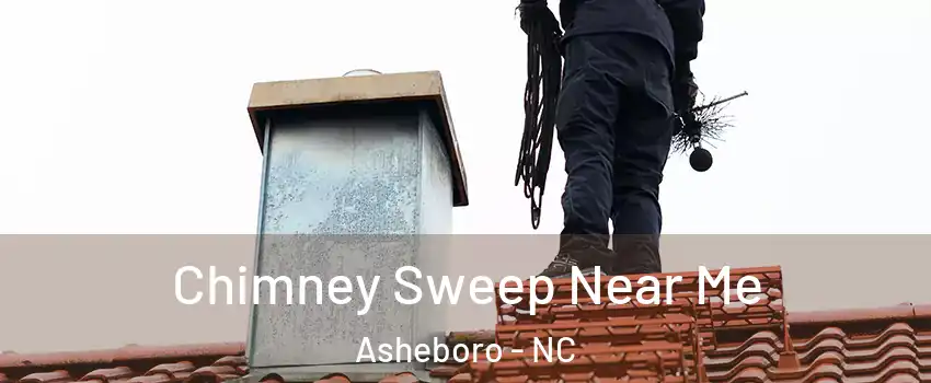  Chimney Sweep Near Me Asheboro - NC