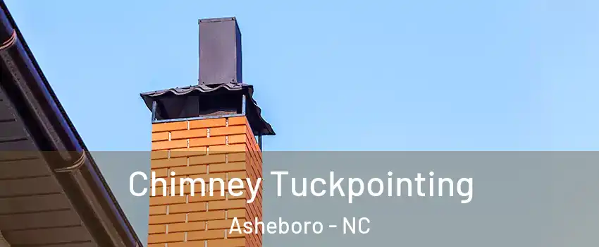  Chimney Tuckpointing Asheboro - NC