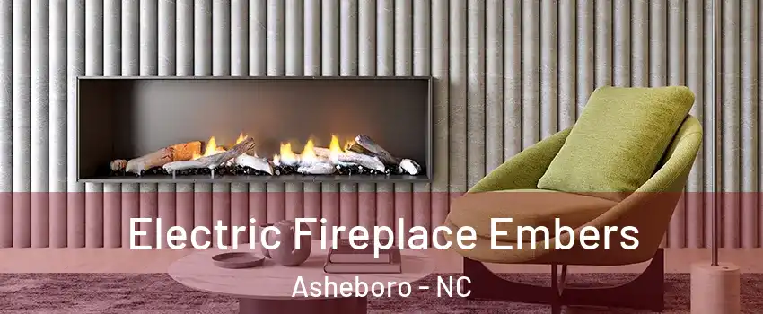  Electric Fireplace Embers Asheboro - NC