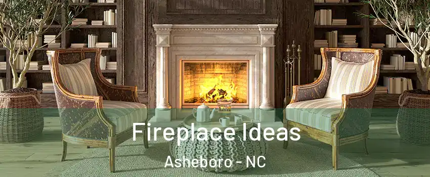 Fireplace Ideas Asheboro - NC