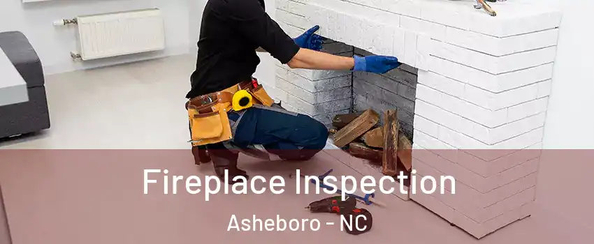  Fireplace Inspection Asheboro - NC