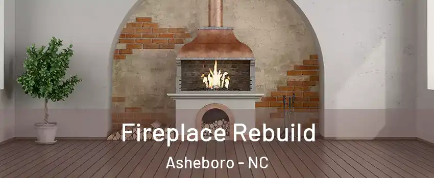 Fireplace Rebuild Asheboro - NC