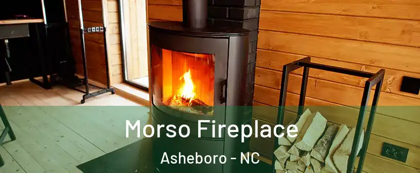  Morso Fireplace Asheboro - NC