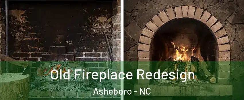  Old Fireplace Redesign Asheboro - NC