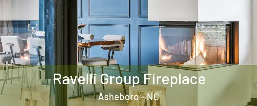  Ravelli Group Fireplace Asheboro - NC