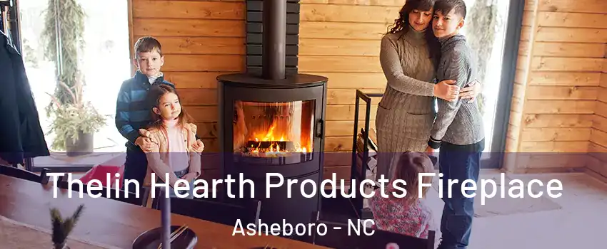  Thelin Hearth Products Fireplace Asheboro - NC